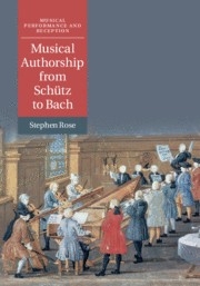 Musical Authorship from Schtz to Bach  Hardback