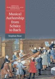 Musical Authorship from Schtz to Bach  Paperback