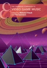 The Cambridge Companion to Video Game Music  Paperback