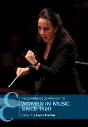 The Cambridge Companion to Women in Music since 1900  Hardback