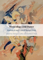 Musicology and Dance Historical and Critical Perspectives Hardback