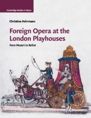 Foreign Opera at the London Playhouses From Mozart to Bellini Paperback