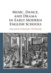 Music, Dance, and Drama in Early Modern English Schools  Paperback