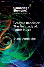 Grazyna Bacewicz, The 'First Lady of Polish Music'  Paperback