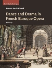 Dance and Drama in French Baroque Opera A History Paperback