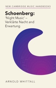Schoenberg: Night Music'  <i>Verklrte Nacht and Erwartung</i>  Hardback
