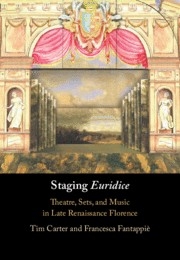 Staging 'Euridice' Theatre, Sets, and Music in Late Renaissance Florence Hardback