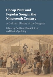 Cheap Print and Popular Song in the Nineteenth Century A Cultural History of the Songster Paperback