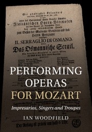 Performing Operas for Mozart Impresarios, Singers and Troupes Paperback