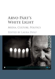 Arvo Prt's White Light Media, Culture, Politics Paperback
