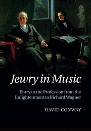 Jewry in Music Entry to the Profession from the Enlightenment to Richard Wagner Paperback