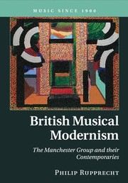British Musical Modernism The Manchester Group and their Contemporaries Paperback