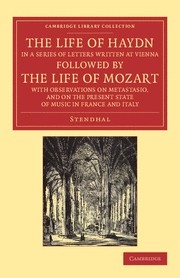 The Life of Haydn, in a Series of Letters Written at Vienna Followed by the Life of Mozart, with Observations on Metastasio, and on the Present State of Music i Paperback