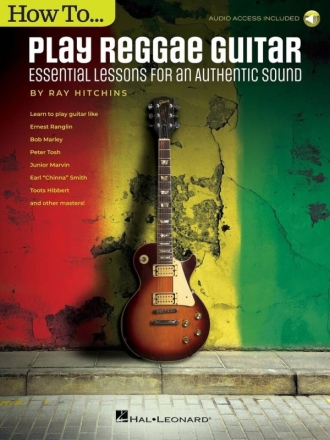 How to Play Reggae Guitar - Updated Edition Gitarre Buch und Online-Audio