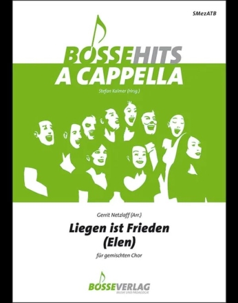Liegen ist Frieden (Elen) f�r gem Chor (SmezATB) a cappella Chorpartitur (dt)