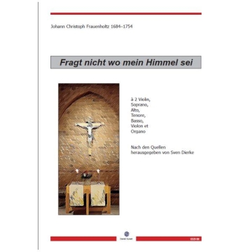 Frag nicht wo mein Himmel sei  2 violin, SATB, violon et organo Partitur