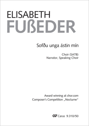 Sofdu unga stin mn Version I: Coro SSAATTBB, Version II: Coro SATB, Narrator, Speaking Choir Partitur