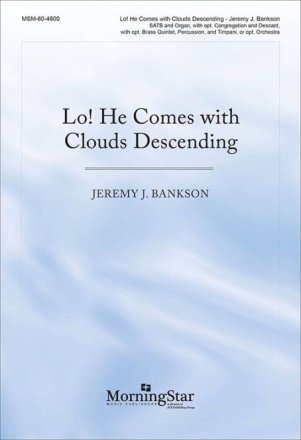 Lo! He Comes with Clouds Descending Gemischter Chor mit Ensemble Partitur
