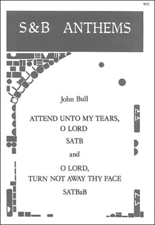 Attend unto my tears and O Lord, turn not away Choral