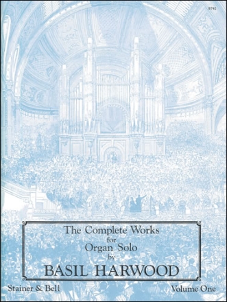 The Complete Works for Organ Solo. Book 1 Organ