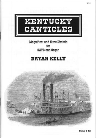 Kentucky Canticles. SATB and organ SATB and organ