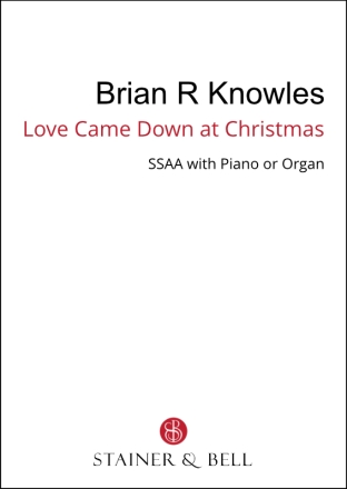 Love came down at Christmas (SSAA) SSAA