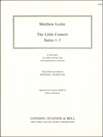 The Little Consort. Suites 1-5. For Treble and Bass Viols with Harpsichord or Theorbos Viols, Harpsichord or Theorbos