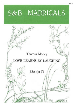 Love learns by laughing SSA or T