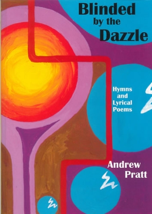 Blinded by the Dazzle Hymns