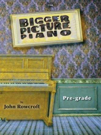 Bigger Picture Piano. Pre-grade Piano