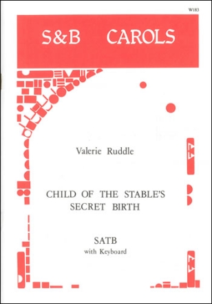 Child of the Stable's Secret Birth SATB and keyboard