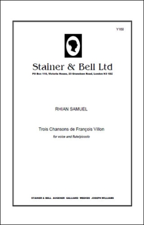 Trois Chansons de Franois Villon for Voice and Flute or Piccolo Voice & Flute or Piccolo