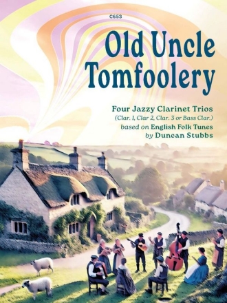 Old Uncle Tomfoolery Clarinet Trio