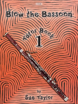Blow the Bassoon. Book 1 - Tutor Book Bassoon & Piano