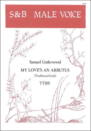 My love's an arbutus TTBB unaccompanied