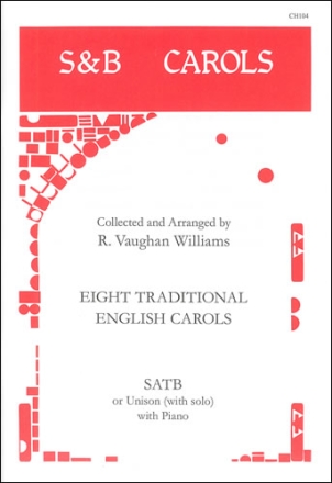 Eight Traditional English Carols SATB unaccompanied or solo unison and piano
