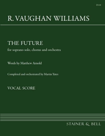 The Future. Vsc Soprano solo, chorus and orchestra