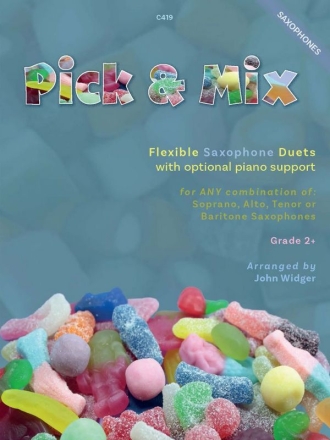 Pick & Mix. Flexible Saxophone Duets Flexible Woodwind Ensemble
