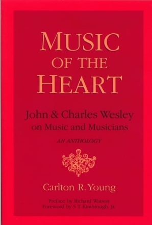 Music of the Heart: John and Charles Wesley on Music and Musicians Book