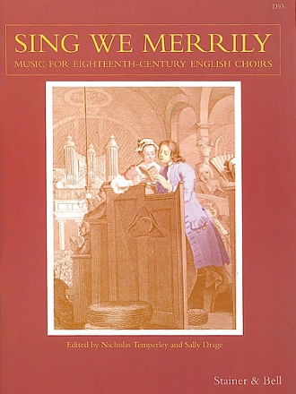 Sing we Merrily. Music for 18th Century Choirs Choir