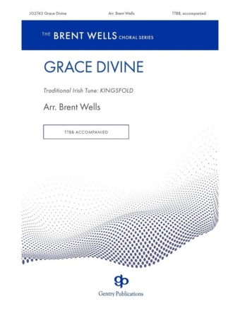 Grace Divine Mnnerchor mit Begleitung Chorpartitur