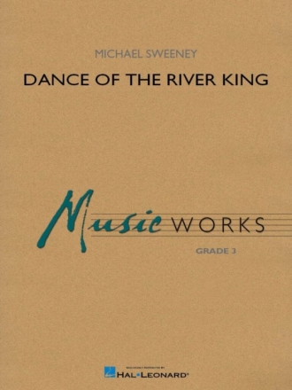 Dance of the River King Blasorchester Partitur und Stimmen