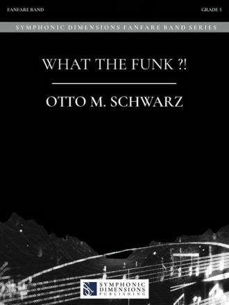 What the Funk ?! Fanfarenorchester Partitur und Stimmen