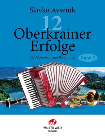 12 Oberkrainer Erfolge Band 2 fr Akkordeon mit Bb-Stimme (Klarinette/Trompete)