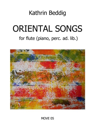 Oriental Songs for flute (piano, percussion ad. lib.) Klavierpartitur mit Fltenstimme (Spiralbindung)