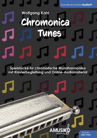 Chromonica Tunes (+Online-Audios) fr chromatische Mundharmonika mit Klavierbegleitung Spielheft