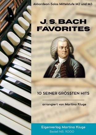 J.S. Bach Favorites fr Akkordeon solo (Mittelstufe M2 und M3)