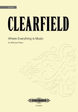 Where Everything is Music for female choir (SSA) accompanied choral score