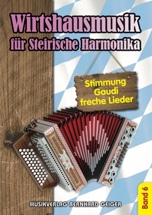 Wirtshausmusik Band 6 fr Steirische Harmonika (mit Text)