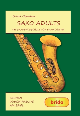 Saxo Adults Die Saxophonschule f�r Erwachsene